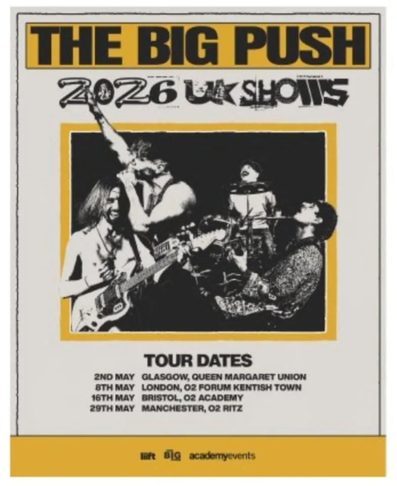 The Big Push UK Tour 2026 - LONDON