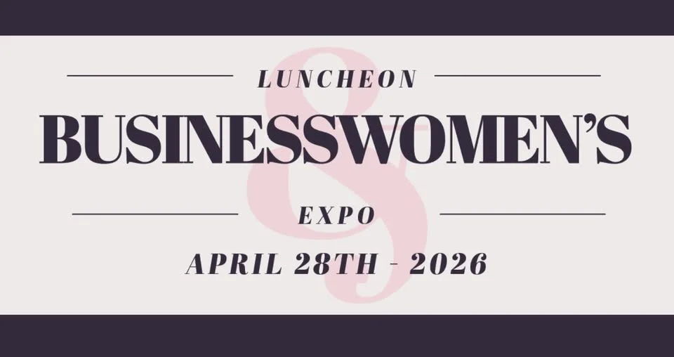 Businesswomen Luncheon & Expo April 28th, 2026