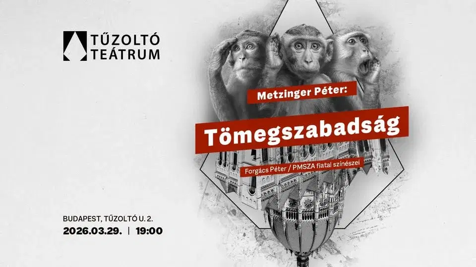Metzinger Péter: Tömegszabadság | Tűzoltó Teátrum