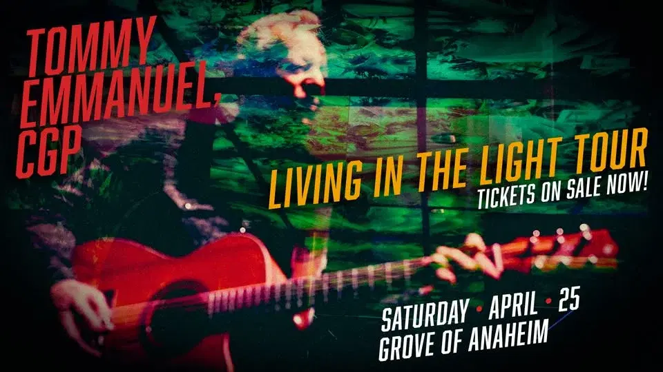 Tommy Emmanuel CGP - Living In The Light Tour in Anaheim, CA