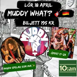 Muddy What? + RED DAWGS på 10:an i Hjo!