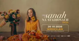sanah NA STADIONACH: 26.06.2026, WROCŁAW