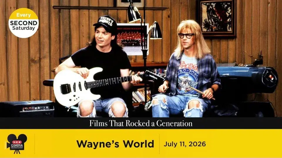 Wayne's World | H-E-B Cinema on Will’s Plaza