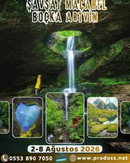 Prodoss ŞAVŞAT - BORÇKA - MAÇAHEL - ARTVİN Kültür Gezisi & Doğa Yürüyüşü