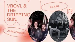 Vrovl & The Dripping Sun ✦ Zaalconcert ✦ Snuffel Hostel