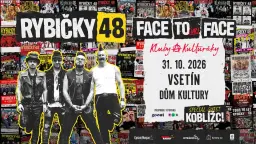 RYBIČKY 48 - FACE TOur FACE - 31.10. VSETÍN
