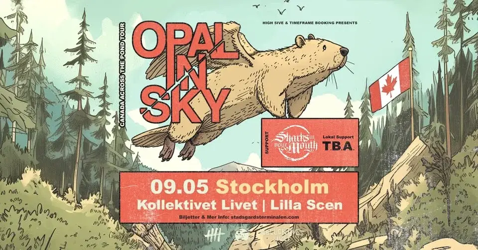 Opal In Sky / Sharks In Your Mouth + Lokal Support T.B.A. | Kollektivet Livet, Stockholm | 9/5