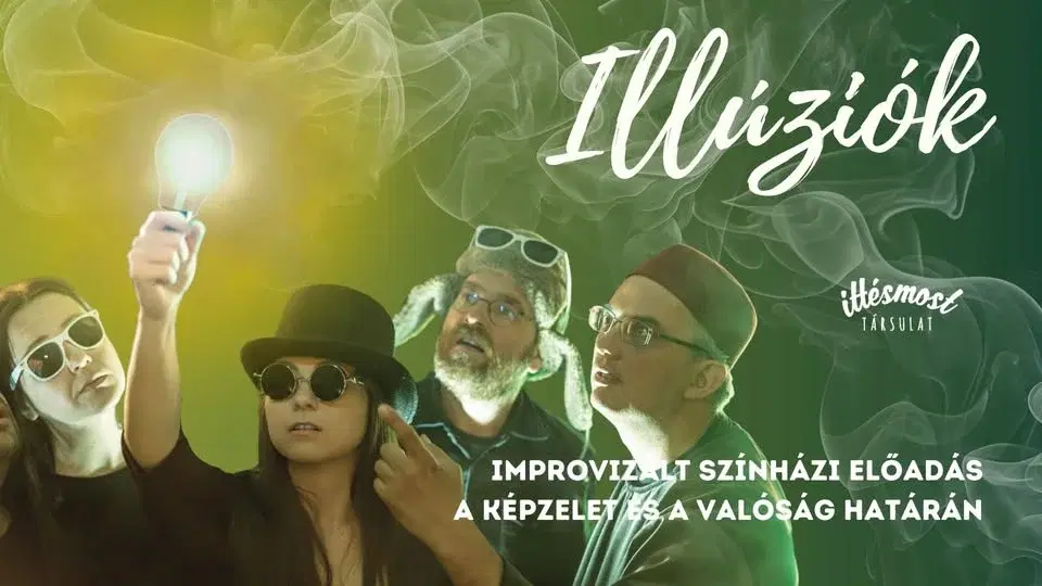 Illúziók - improvizált színházi előadás a képzelet és valóság határán