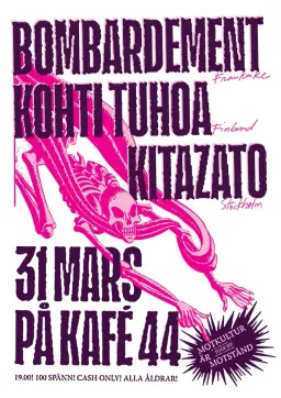 Bombardement (FR) + Kohti Tuhoa (FI) + Kitazato @ Kafé 44