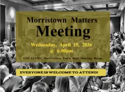 Morristown Matters Monthly meeting
