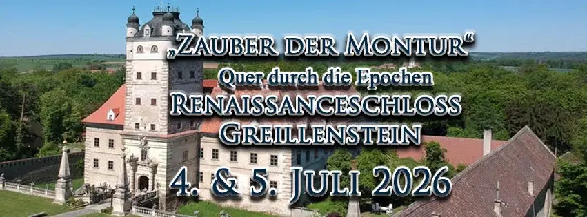 "Zauber der Montur-quer durch die Epochen" Renaissanceschloss Greillenstein
