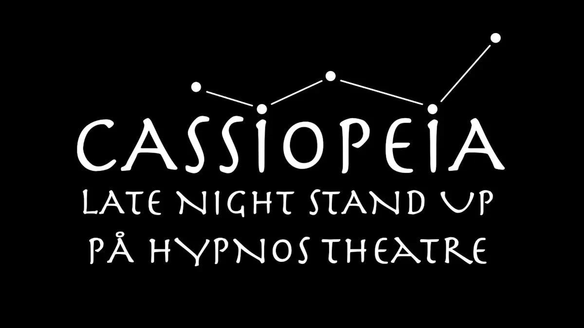 Cassiopeia: Late Night Stand Up pĂ„ Hypnos Theatre đđ€