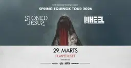 Stoned Jesus & Wheel // PUMPEHUSET // 29. MARTS 2026