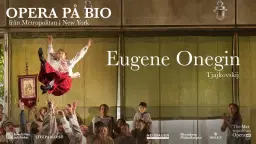 Opera live på bio: Eugene Onegin