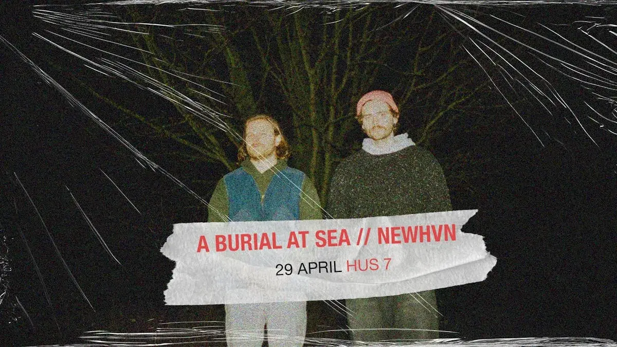 A Burial at Sea // Newhvn | Hus 7