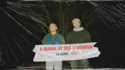 A Burial at Sea // Newhvn | Hus 7