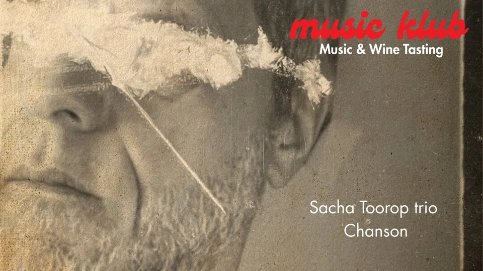 Music Klub with Sacha Toorop trio (Chanson)