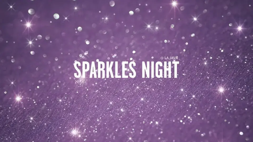 Sparkles Night @ La Java