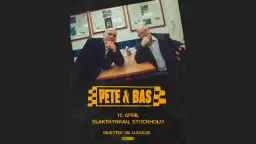 Pete & Bas | Slaktkyrkan