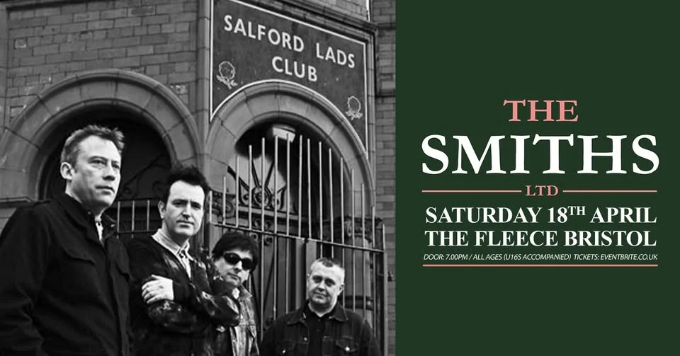 The Smiths Ltd at The Fleece, Bristol - Sat 18th Apr 2026