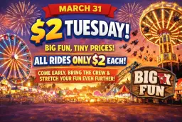$2 Tuesday, RIDES are only $2 @ Big TX Fun