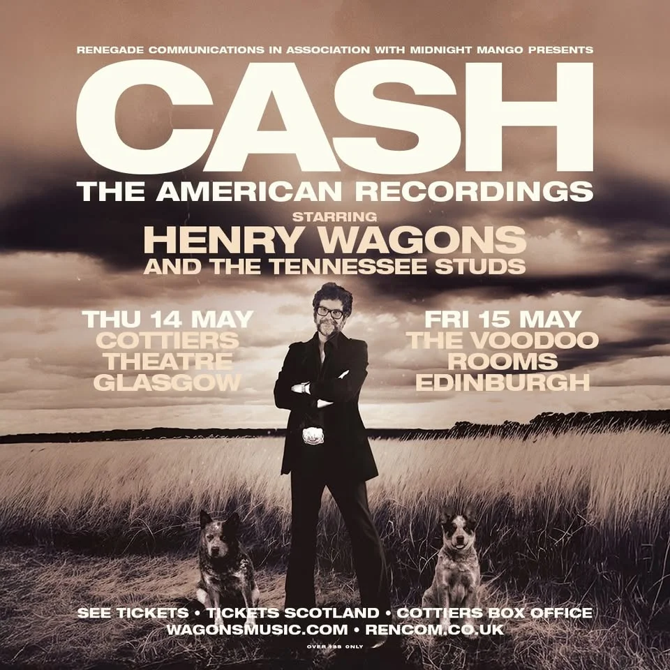 CASH - The American Recordings starring Henry Wagons / The Voodoo Rooms / Edinburgh / 15.05.26