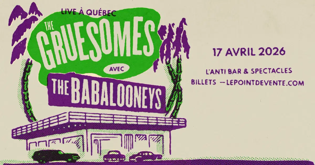 The Gruesomes avec The Babalooneys // Vendredi 17 avril 2026 // L'Anti Bar & Spectacles
