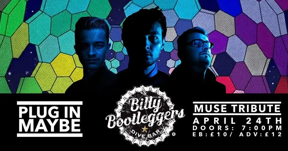 PLUG IN MAYBE - A celebration of MUSE - Billy Bootleggers Nottingham