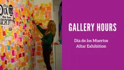 Gallery Hours: Día de los Muertos Altar Exhibition