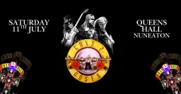 GUNS 2 ROSES | QUEENS HALL - NUNEATON