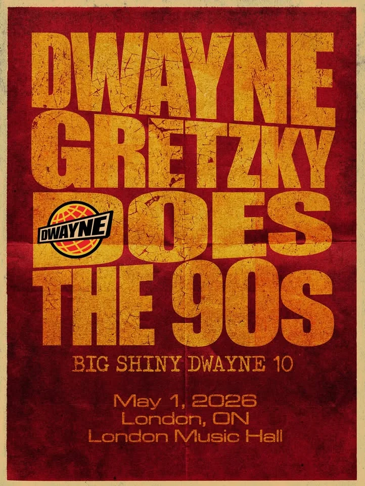 DWAYNE GRETZKY: DOES THE 90S *SECOND SHOW ADDED*