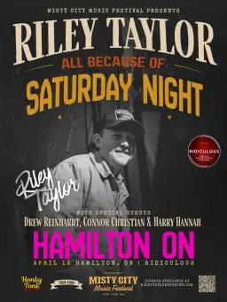 "All Because of Saturday Night Tour" RILEY TAYLOR ▪︎ CCMA Nominee @RIDICULOUS