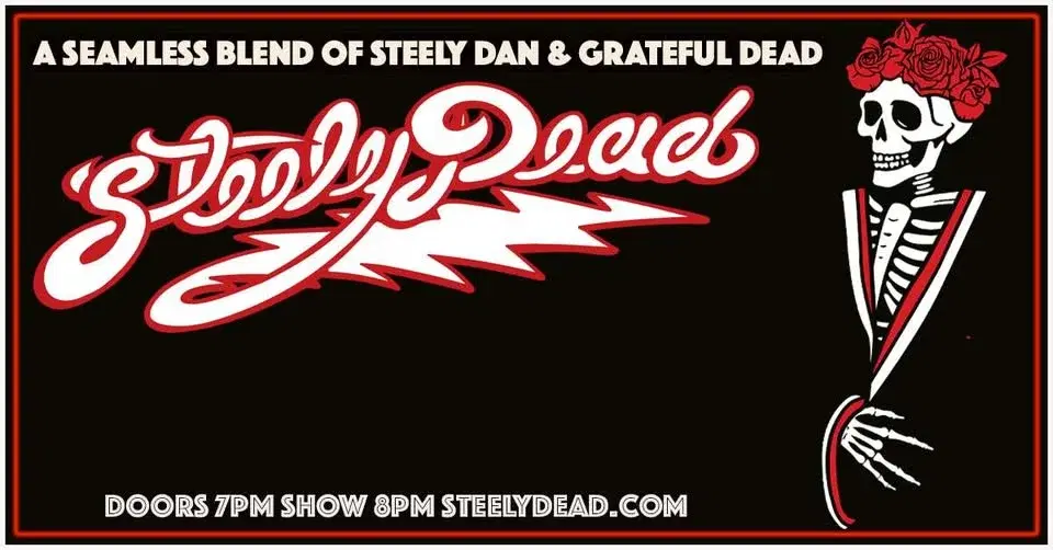 Steely Dead : A Sonic Fusion of The Grateful Dead and Steely Dan