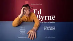 Komeediklubi esitleb: Ed Byrne - The Story So Far 16.04