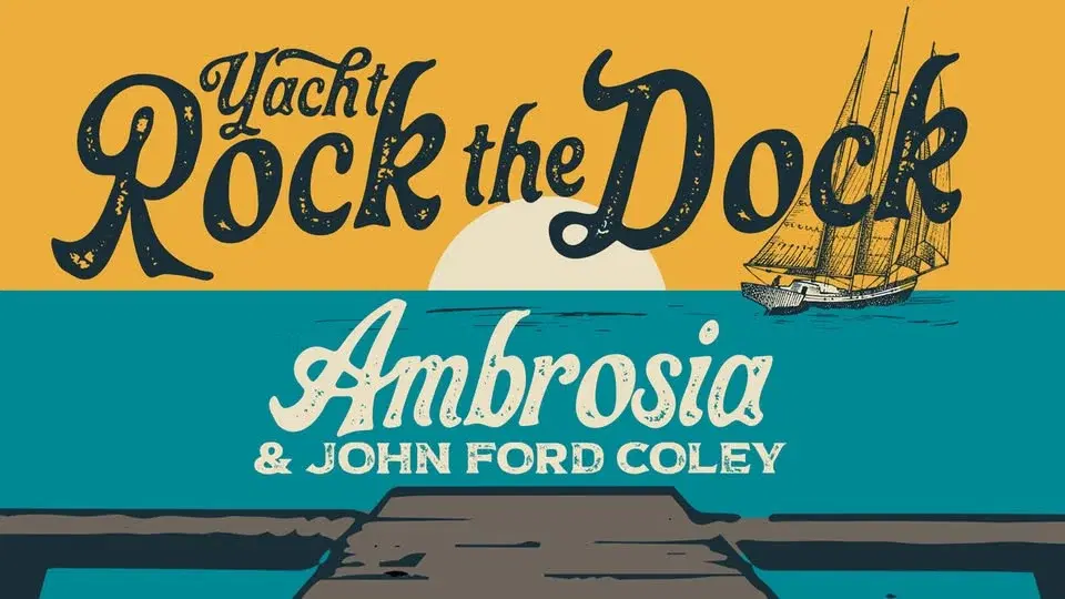 Yacht Rock The Dock With Ambrosia & John Ford Coley