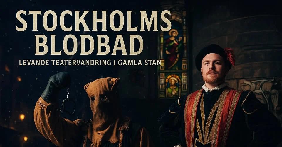 Stockholms blodbad - Utomhusteater i Gamla stan