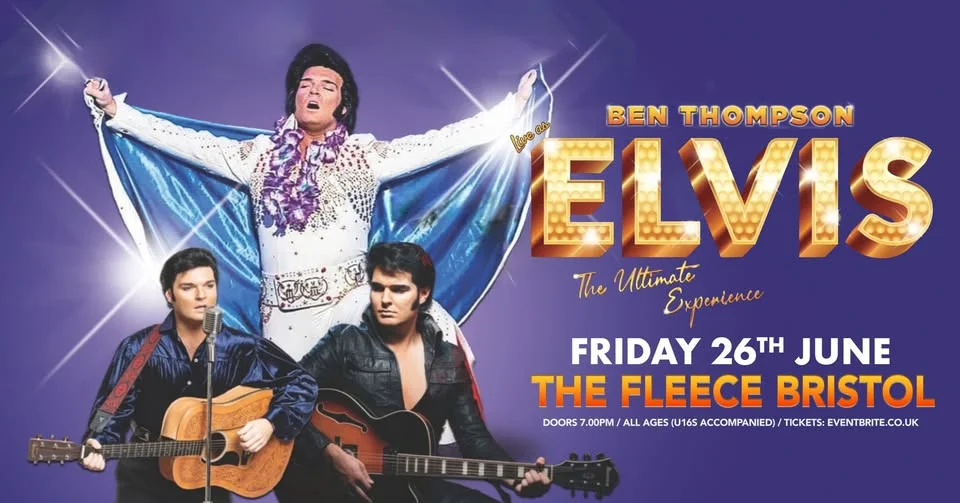 Ben Thompson as ELVIS at The Fleece, Bristol - Fri 26th Jun 2026