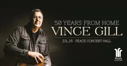 Vince Gill: 50 Years From Home