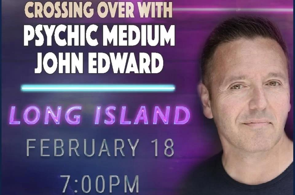 Crossing Over with Psychic Medium John Edward live on Long Island!