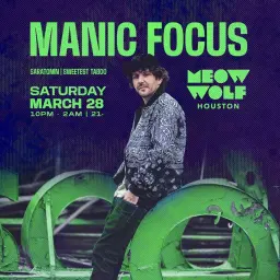 Manic Focus at Meow Wolf Houston Tave