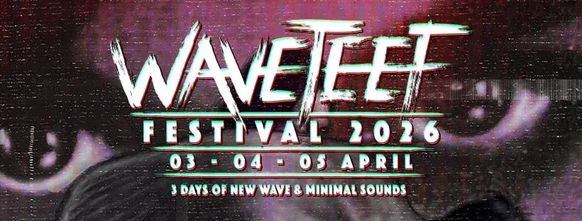 ▼•三•▼ Waveteef Festival 2026 ▼•三•▼