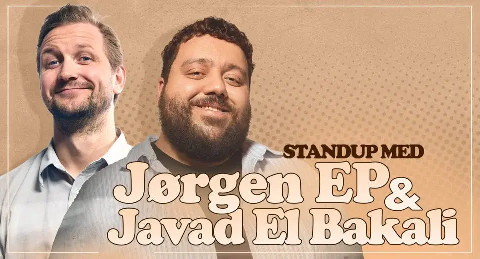 Standup med Jørgen EP & Javad El Bakali