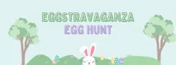 Eggstravaganza Egg Hunt