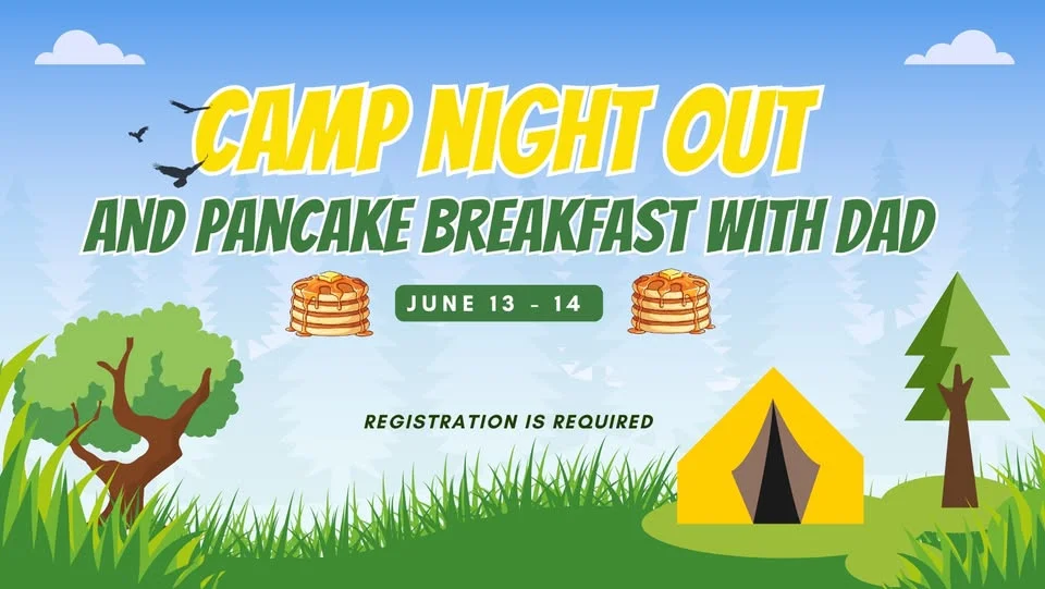 CAMP NIGHT OUT AND PANCAKE BREAKFAST WITH DAD