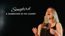 Songbird: A Celebration of Eva Cassidy