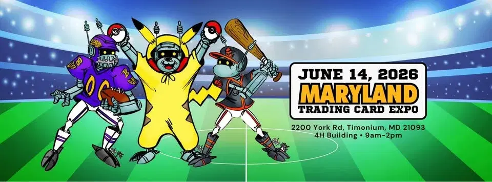 Maryland Trading Card Expo - Summer 2026!