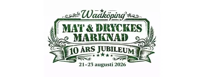 Wadköping Mat- och Dryckesmarknad med 10-års jubileum