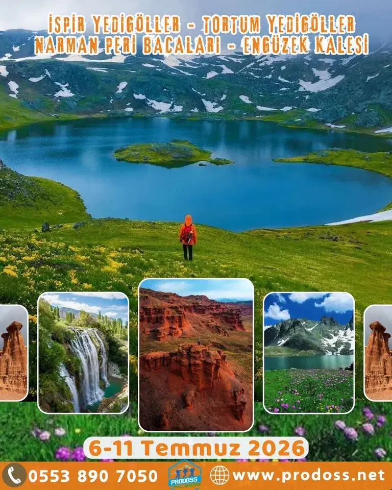 Prodoss İSPİR YEDİGÖLLER-TORUM YEDİGÖLLER-NARMAN PERİ BACALARI-ENGÜZEK KALESİ Kültür ve Doğa Gezisi