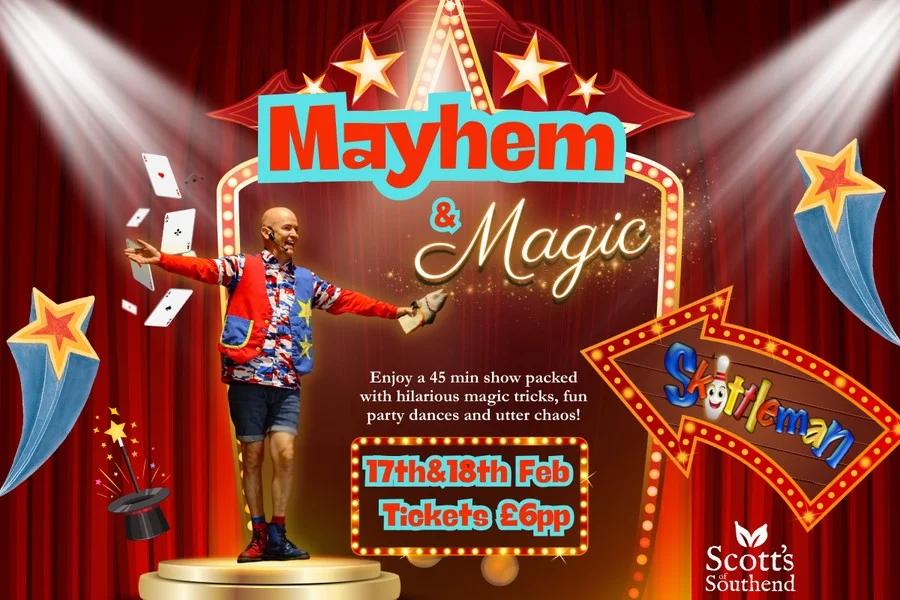 Mayhem & Magic with Skittleman!