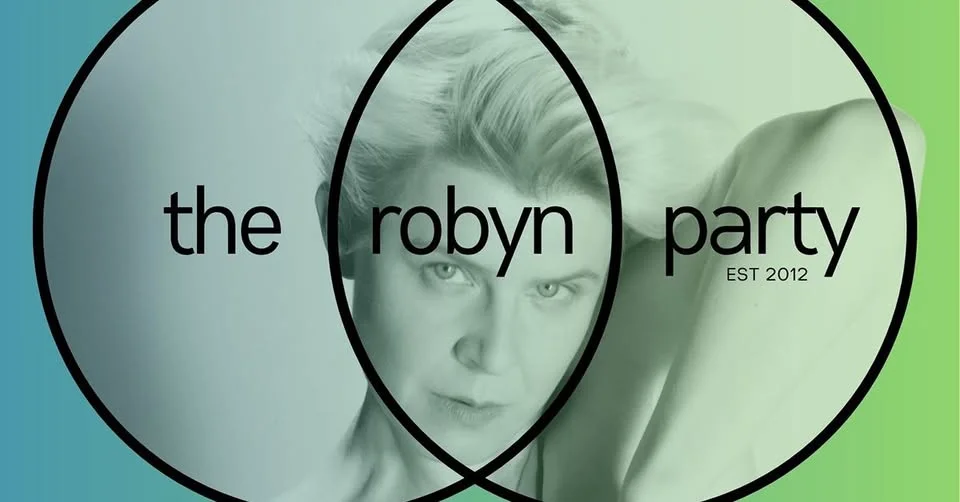 This Party Is Killing You!: The Robyn Party